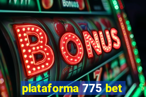 plataforma 775 bet