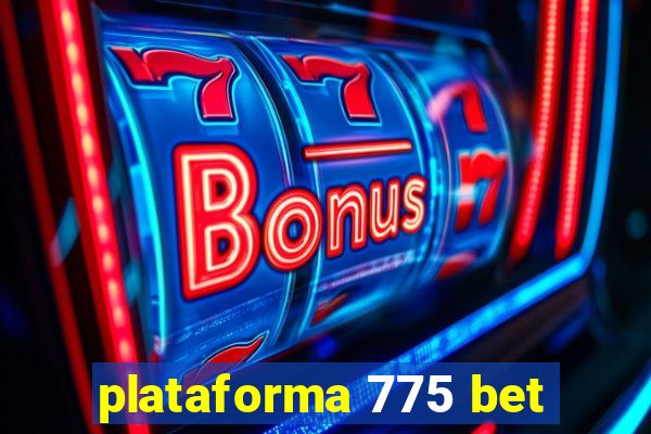 plataforma 775 bet