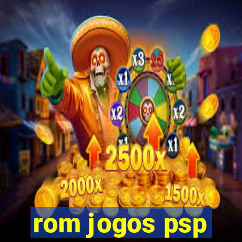 rom jogos psp