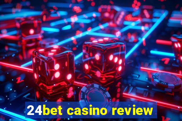 24bet casino review