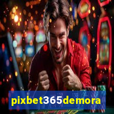 pixbet365demora