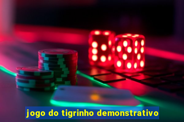 jogo do tigrinho demonstrativo