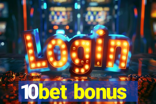 10bet bonus