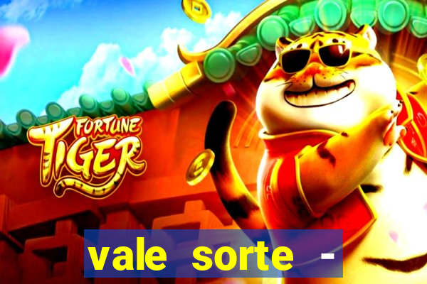 vale sorte - resultado hoje