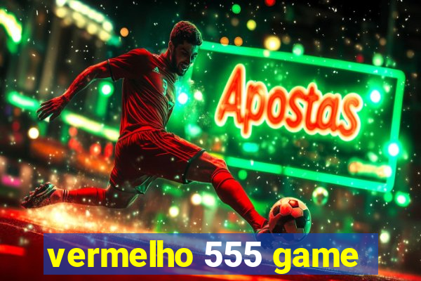 vermelho 555 game