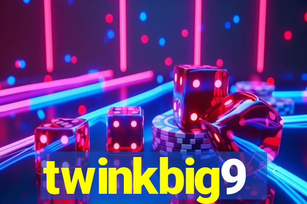 twinkbig9