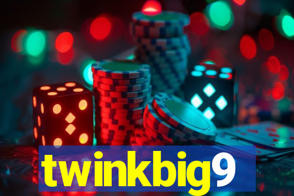 twinkbig9