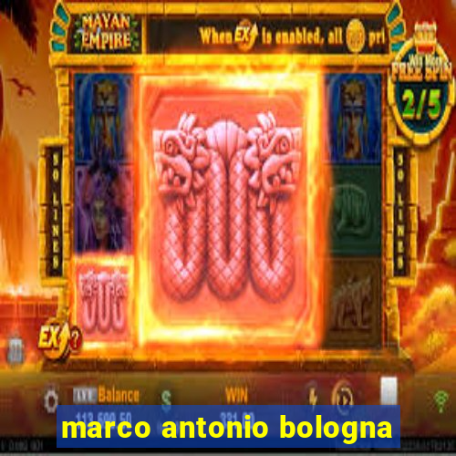 marco antonio bologna