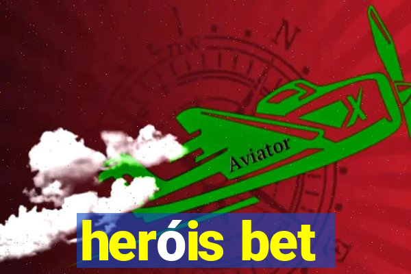 heróis bet