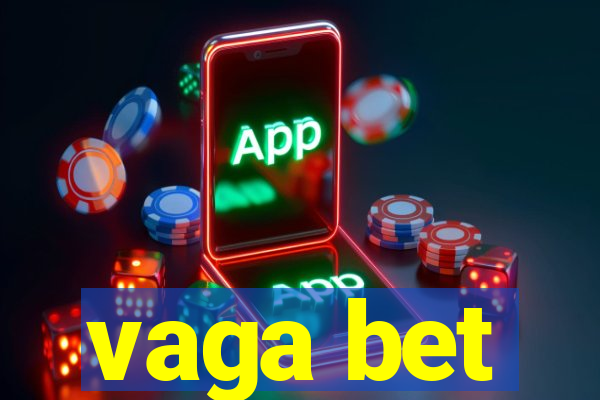 vaga bet