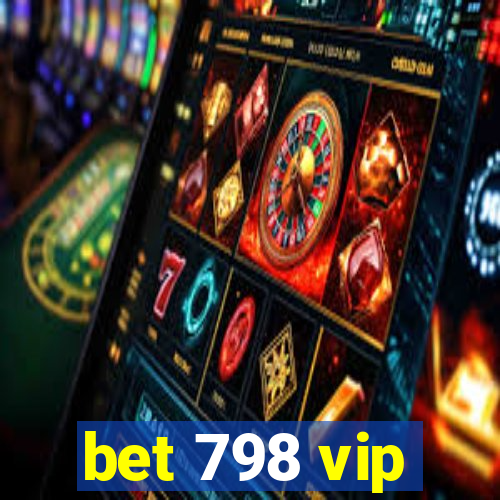 bet 798 vip