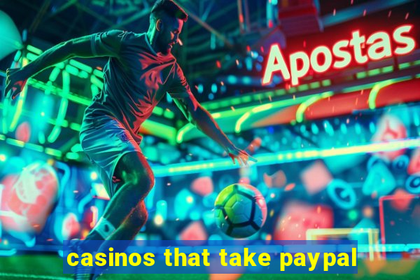 casinos that take paypal