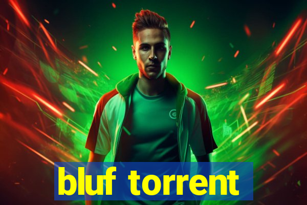 bluf torrent