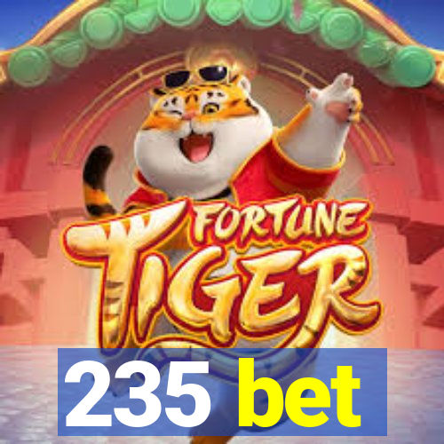 235 bet