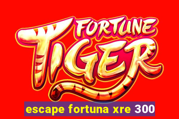 escape fortuna xre 300