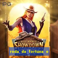 roda da fortuna o que ele sente por mim