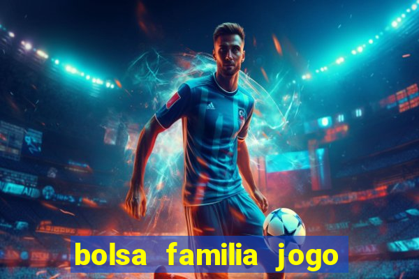 bolsa familia jogo do tigrinho