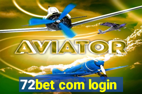 72bet com login