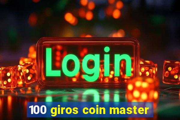 100 giros coin master