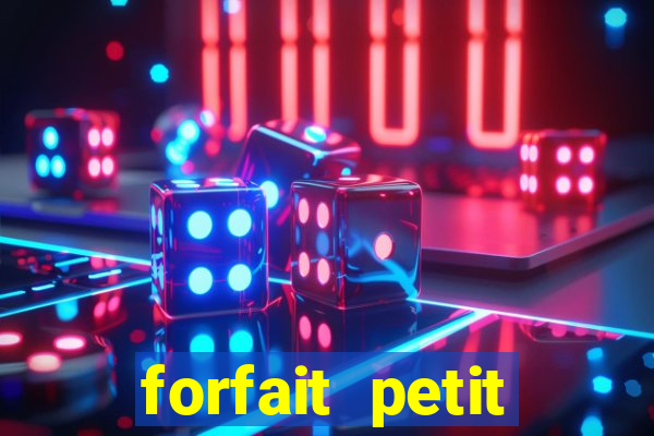 forfait petit manoir du casino