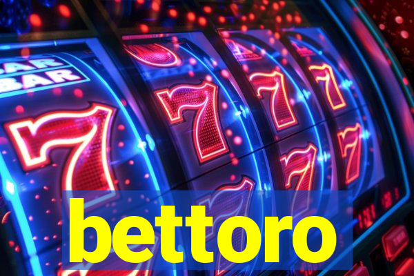 bettoro