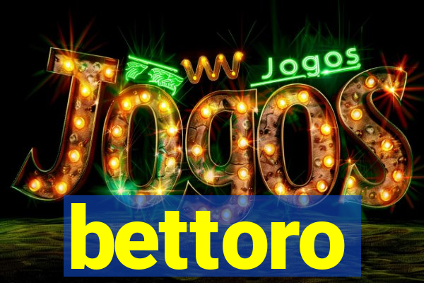 bettoro