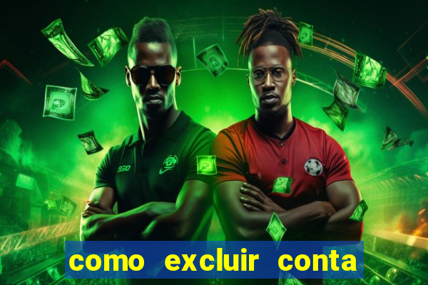 como excluir conta na sportingbet