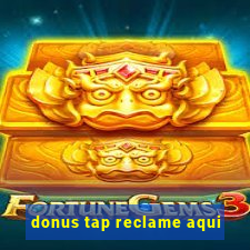 donus tap reclame aqui