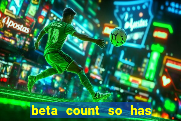 beta count so has changed pt br