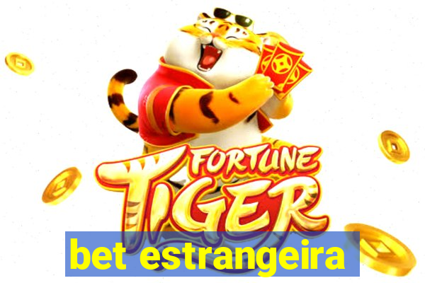 bet estrangeira