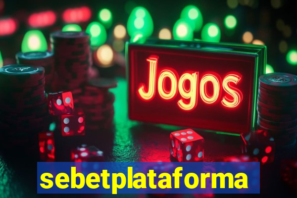 sebetplataforma