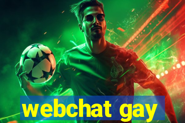 webchat gay