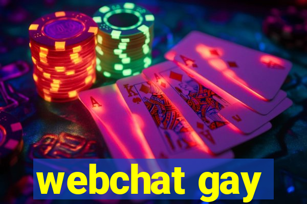 webchat gay