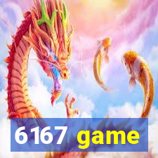 6167 game