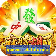 queens plataforma de jogos