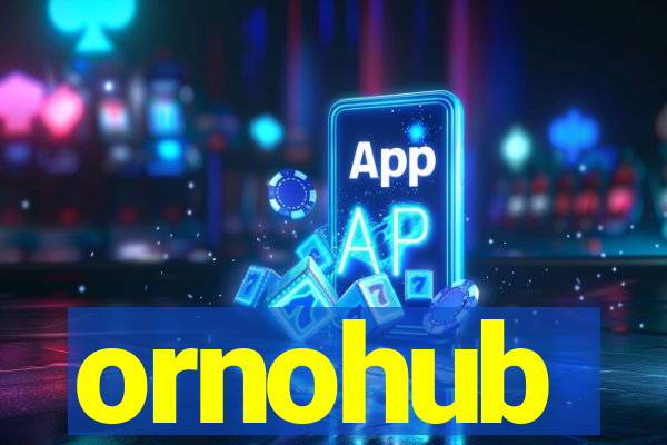 ornohub