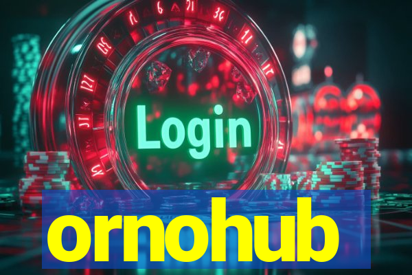 ornohub