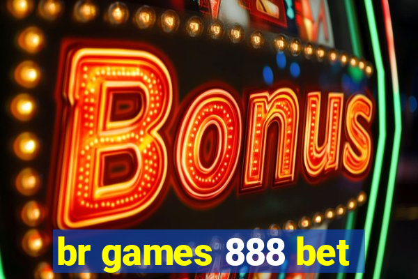 br games 888 bet