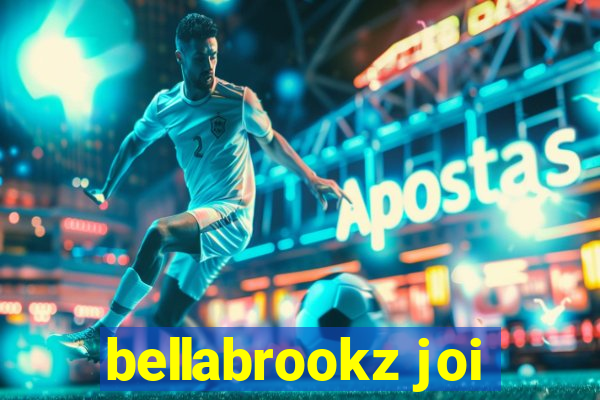 bellabrookz joi