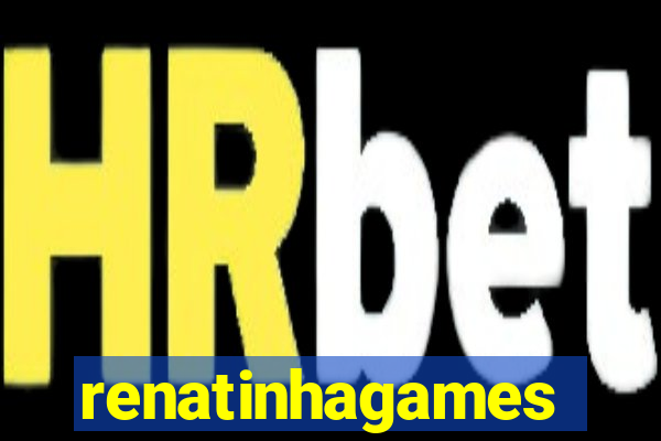 renatinhagames