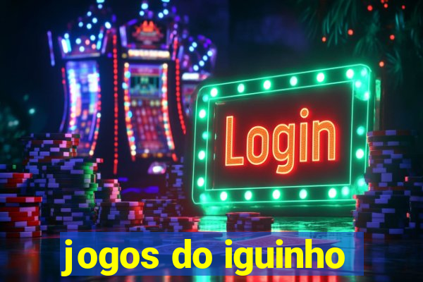 jogos do iguinho