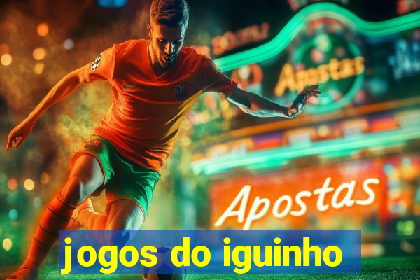 jogos do iguinho