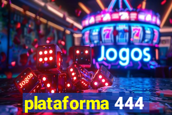 plataforma 444