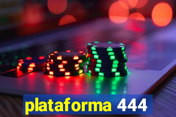 plataforma 444