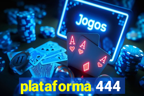 plataforma 444