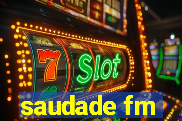 saudade fm