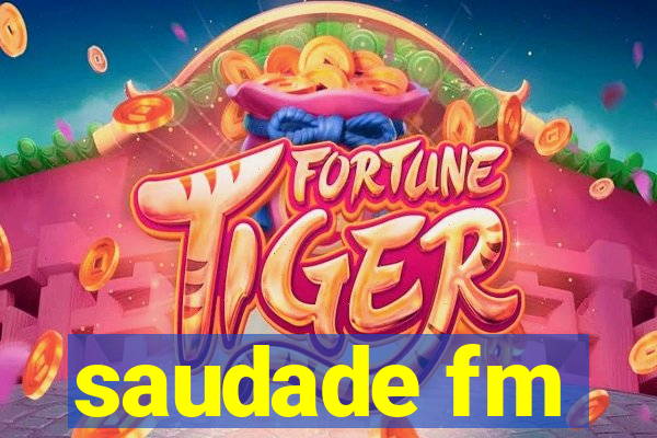 saudade fm