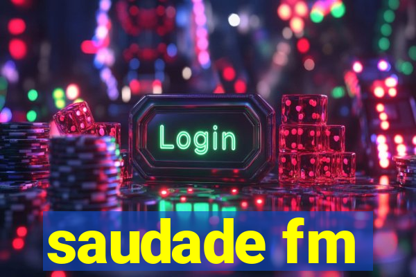 saudade fm