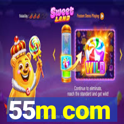 55m com