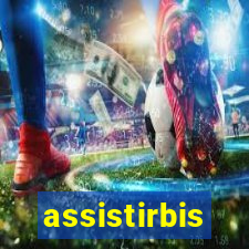 assistirbis